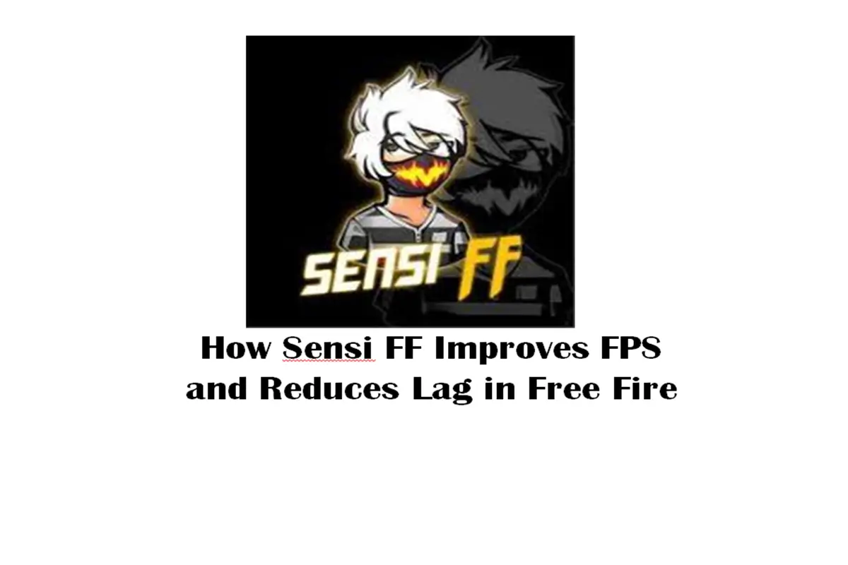 How Sensi FF Improves FPS and Reduces Lag in Free Fire?